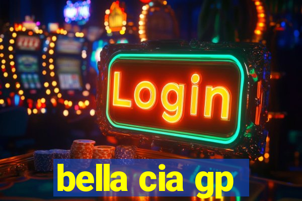bella cia gp